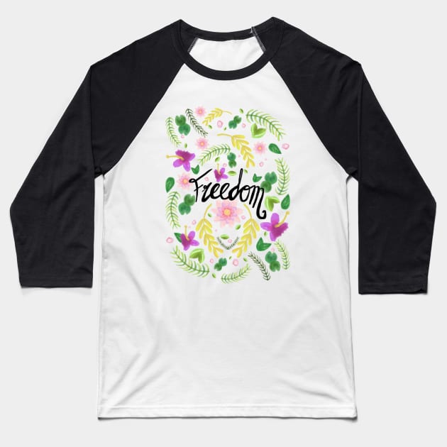 Freedom. Floral Pattern (flowers pattern) Baseball T-Shirt by beatrizxe